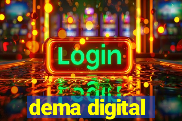 dema digital